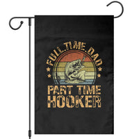 Funny Fishing Dad Garden Flag Part Time Hooker Bass Fish Dad Dirty Adult Joke - Wonder Print Shop