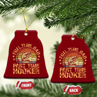 Funny Fishing Dad Ceramic Ornament Part Time Hooker Bass Fish Dad Dirty Adult Joke - Wonder Print Shop