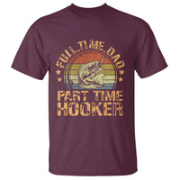 Funny Fishing Dad T Shirt Part Time Hooker Bass Fish Dad Dirty Adult Joke - Wonder Print Shop