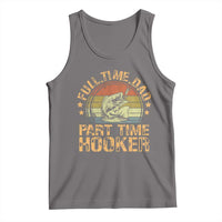Funny Fishing Dad Tank Top Part Time Hooker Bass Fish Dad Dirty Adult Joke - Wonder Print Shop