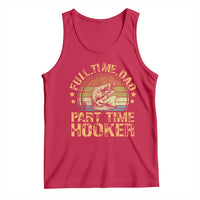 Funny Fishing Dad Tank Top Part Time Hooker Bass Fish Dad Dirty Adult Joke - Wonder Print Shop