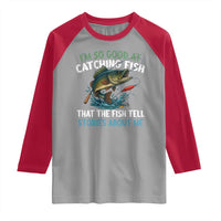 Funny Fishing Raglan Shirt I'm So Good At Catching Fish That The Fish Tell Stories - Wonder Print Shop