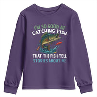 Funny Fishing Youth Sweatshirt I'm So Good At Catching Fish That The Fish Tell Stories - Wonder Print Shop