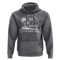 Funny Retirement Hoodie Did I Mention Im Retiring Soon Happy Retiree