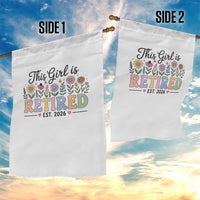 Retirement Gift For Her Garden Flag This Girl Is Retired 2026 Floral Grandma Mom Teacher Coworker