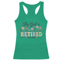 Retirement Gift For Her Racerback Tank Top This Girl Is Retired 2026 Floral Grandma Mom Teacher Coworker