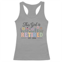 Retirement Gift For Her Racerback Tank Top This Girl Is Retired 2026 Floral Grandma Mom Teacher Coworker