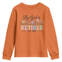 Retirement Gift For Her Youth Sweatshirt This Girl Is Retired 2026 Floral Grandma Mom Teacher Coworker