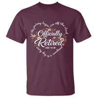 Officially Retired T Shirt Floral Teacher Retirement Coworker Gift Let The Journey Begin