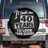 40th Birthday Spare Tire Cover It Took Me 40 Years To Look This Good