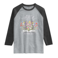 Officially Retired Raglan Shirt Floral Teacher Retirement Coworker Gift Let The Fun Begin