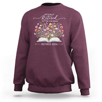 Officially Retired Sweatshirt Floral Teacher Retirement Coworker Gift Let The Fun Begin