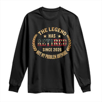 Retirement Gifts For Men 2026 Long Sleeve Shirt The Legend Has Retired Retired Not My Problems Anymore US Flag