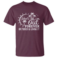 Retired Teacher T Shirt Schools Out Forever Retirement Teacher Gift