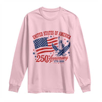 USA 250th Anniversary Long Sleeve Shirt Land Of The Free USA Patriotic 1776 2026 Statue Of Liberty Eagle Flag