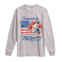 God 250th Anniversary USA Flag Floral Long Sleeve Shirt Patriotic Freedom 4th of July 250 Years America