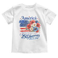 God 250th Anniversary USA Flag Floral Toddler T Shirt Patriotic Freedom 4th of July 250 Years America
