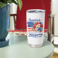 God 250th Anniversary USA Flag Floral Tumbler Cup Patriotic Freedom 4th of July 250 Years America