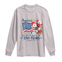 USA 250th Anniversary Flag Floral Graphic Long Sleeve Shirt 250 Years America Patriot 4th of July Patriotism Gift