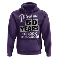50th Birthday Hoodie It Took Me 50 Years To Look This Good