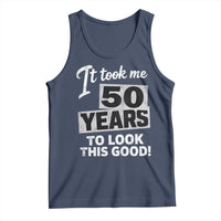 50th Birthday Tank Top It Took Me 50 Years To Look This Good