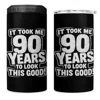 Funny 90th Birthday 4 in 1 Can Cooler Tumbler It Took Me 90 Years To Look This Good Vintage Retro
