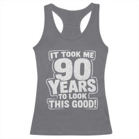 Funny 90th Birthday Racerback Tank Top It Took Me 90 Years To Look This Good Vintage Retro