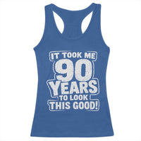Funny 90th Birthday Racerback Tank Top It Took Me 90 Years To Look This Good Vintage Retro