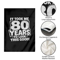Funny 80th Birthday Garden Flag It Took Me 80 Years To Look This Good Vintage Retro