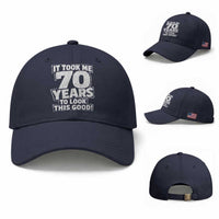 Funny 70th Birthday Baseball Cap It Took Me 70 Years To Look This Good Vintage Retro