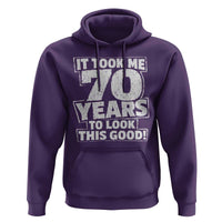 Funny 70th Birthday Hoodie It Took Me 70 Years To Look This Good Vintage Retro