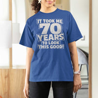 Funny 70th Birthday T Shirt For Women It Took Me 70 Years To Look This Good Vintage Retro