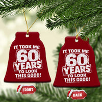 Funny 60th Birthday Ceramic Ornament It Took Me 60 Years To Look This Good Vintage Retro