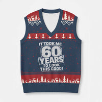 Funny 60th Birthday V-Neck Knit Sweater Vest It Took Me 60 Years To Look This Good Vintage Retro