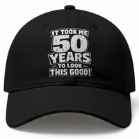 Funny 50th Birthday Baseball Cap It Took Me 50 Years To Look This Good Vintage Retro