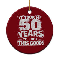 Funny 50th Birthday Ceramic Ornament It Took Me 50 Years To Look This Good Vintage Retro