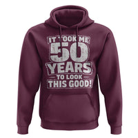Funny 50th Birthday Hoodie It Took Me 50 Years To Look This Good Vintage Retro