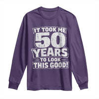 Funny 50th Birthday Long Sleeve Shirt It Took Me 50 Years To Look This Good Vintage Retro