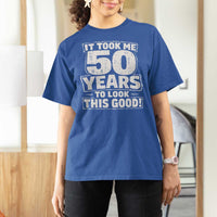 Funny 50th Birthday T Shirt For Women It Took Me 50 Years To Look This Good Vintage Retro