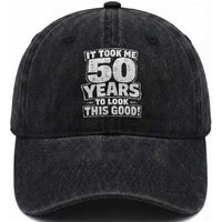 Funny 50th Birthday Washed Cotton Baseball Cap It Took Me 50 Years To Look This Good Vintage Retro
