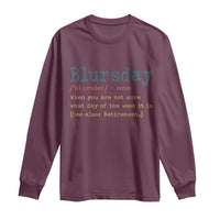 Funny Retired Long Sleeve Shirt Blursday Retirement Definition Gag Gifts