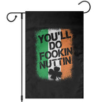 You Will Fookin Nuttin Irish Flag Pride Notorious Garden Flag