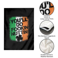 You Will Fookin Nuttin Irish Flag Pride Notorious Garden Flag