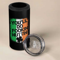You Will Fookin Nuttin Irish Flag Pride Notorious 4 in 1 Can Cooler Tumbler