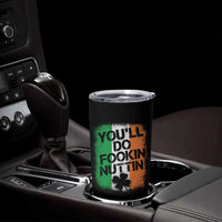 You Will Fookin Nuttin Irish Flag Pride Notorious Tumbler Cup