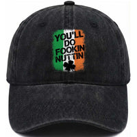 You Will Fookin Nuttin Irish Flag Pride Notorious Washed Cotton Baseball Cap
