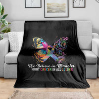Fight Cancer In All Colors Throw Blanket We Believe In Miracles Cancer Awareness