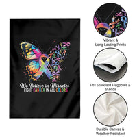 Fight Cancer In All Colors Garden Flag We Believe In Miracles Cancer Awareness