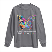 Fight Cancer In All Colors Long Sleeve Shirt We Believe In Miracles Cancer Awareness