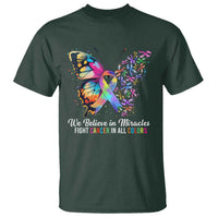 Fight Cancer In All Colors T Shirt We Believe In Miracles Cancer Awareness